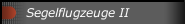 Segelflugzeuge II