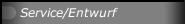 Service/Entwurf