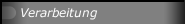 Verarbeitung