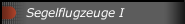 Segelflugzeuge I